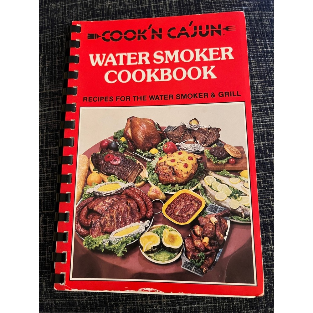 Vtg Cookbook Cookin Cajun Water Smoker‎ Cookbook Recipes Grill 1984 Spiral Bound